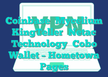بازار کیف پول ارز دیجیتال شاهد شتاب رشد |  Coinbase، Mycelium، KingTeller، Netac Technology، Cobo Wallet – Hometown Pages