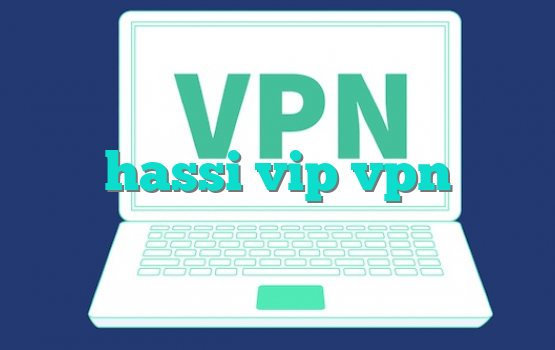 hassi vip vpn