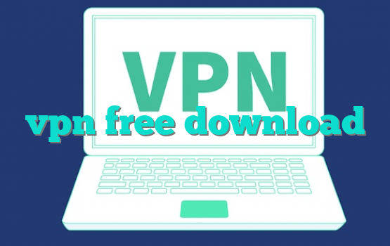 vpn free download
