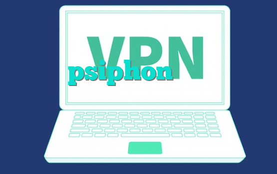 دانلود psiphon برای اندروید با لینک مستقیم